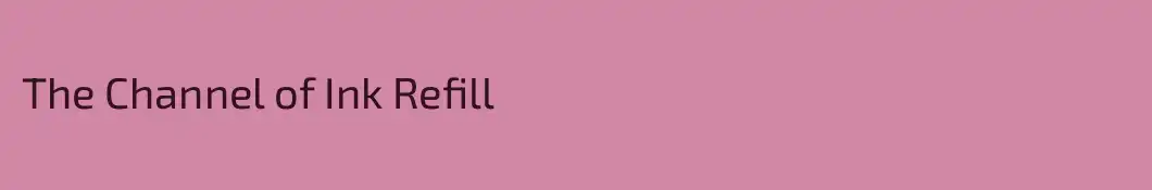 The Channel of Ink Refill